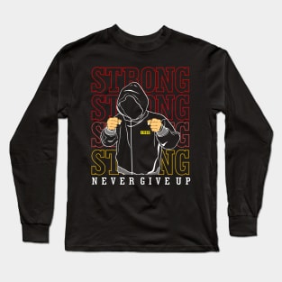 Be Straight And Don't Give Up Motivational Long Sleeve T-Shirt